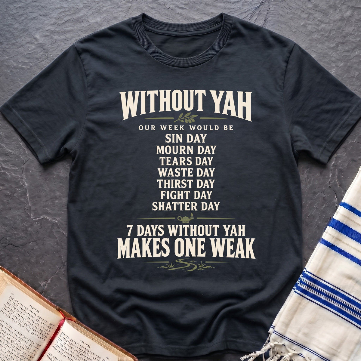 Yah Makes One Strong T-Shirt
