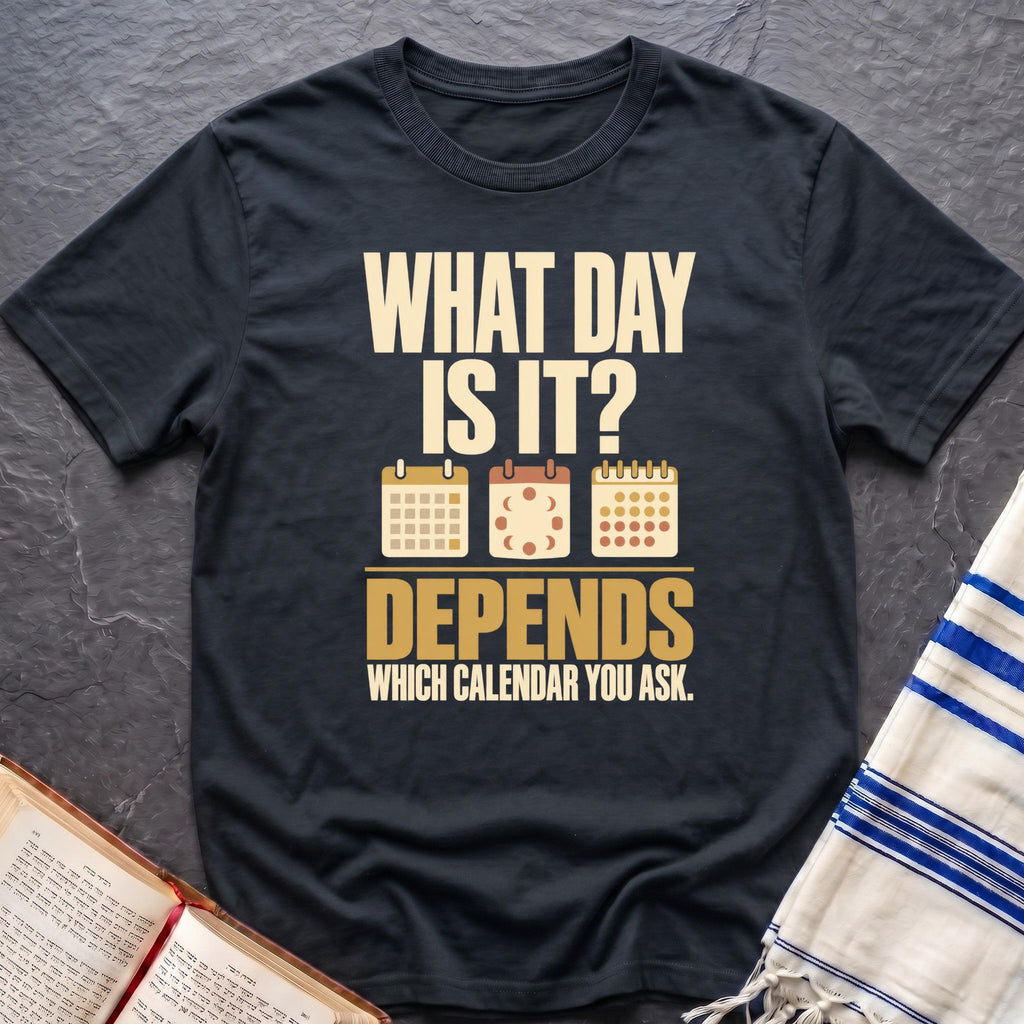 What Day Is It? T-Shirt