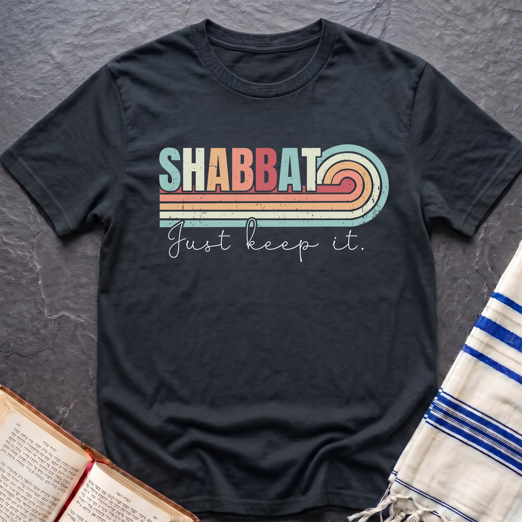 Shabbat Just Keep It T-Shirt