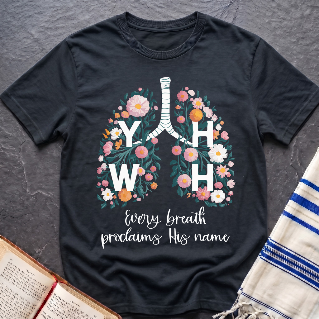 Every Breathe Proclaims His Name T-Shirt