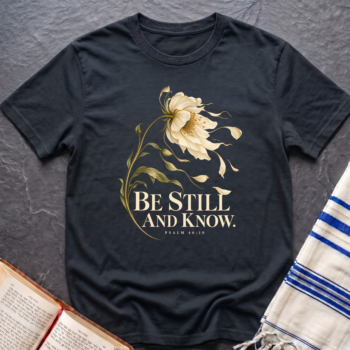 Be Still And Know T-Shirt