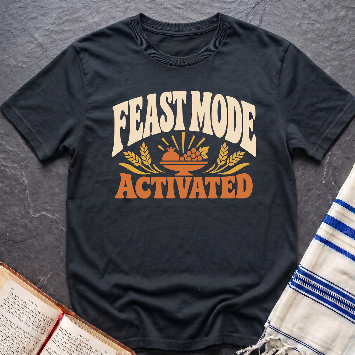 Feast Mode Activated T-Shirt
