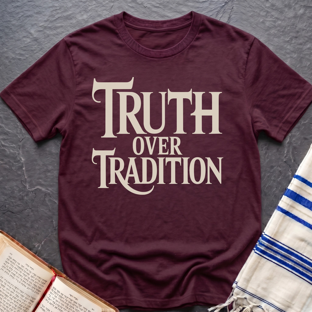 Truth Over TraditionT-Shirt