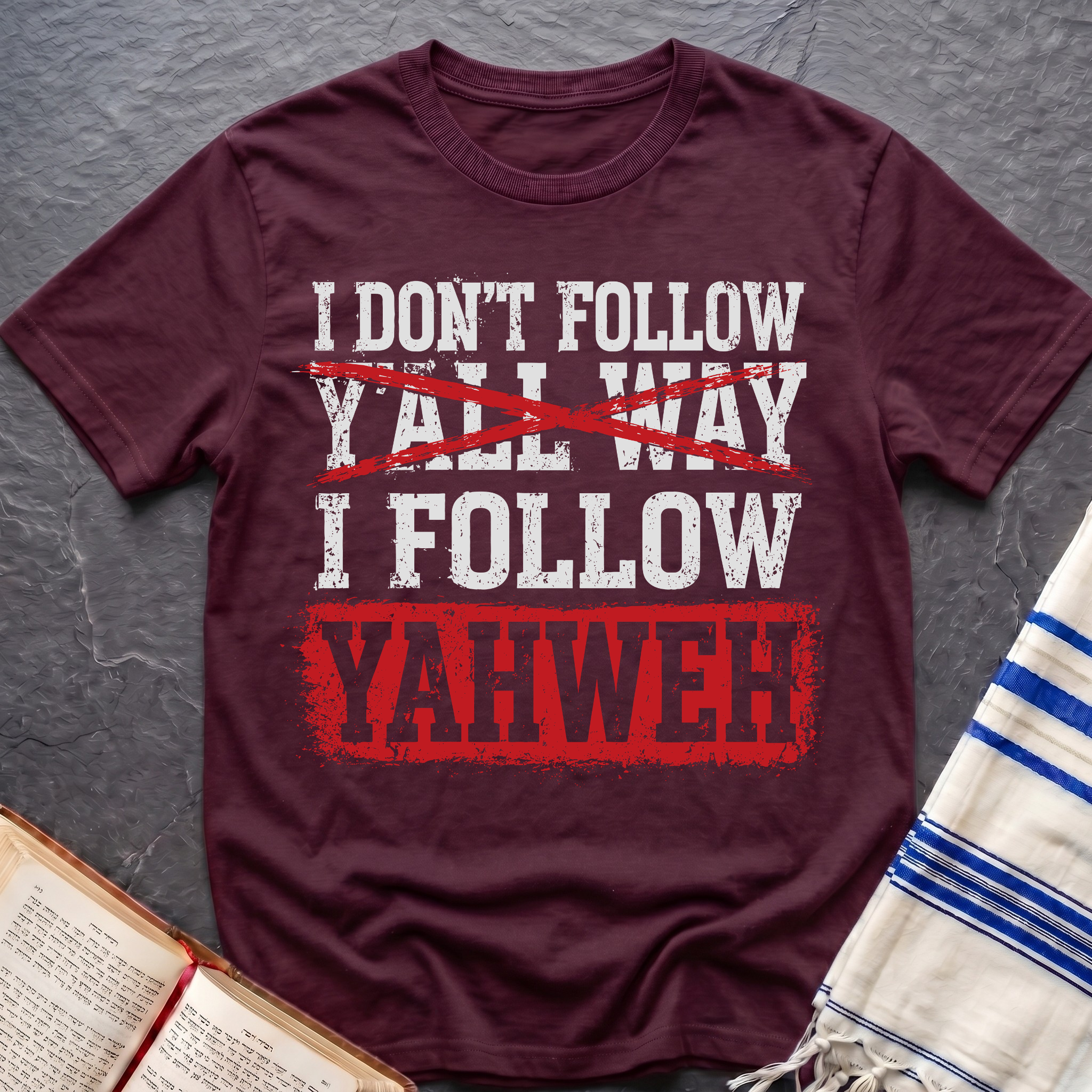 I Follow Yahweh T-Shirt