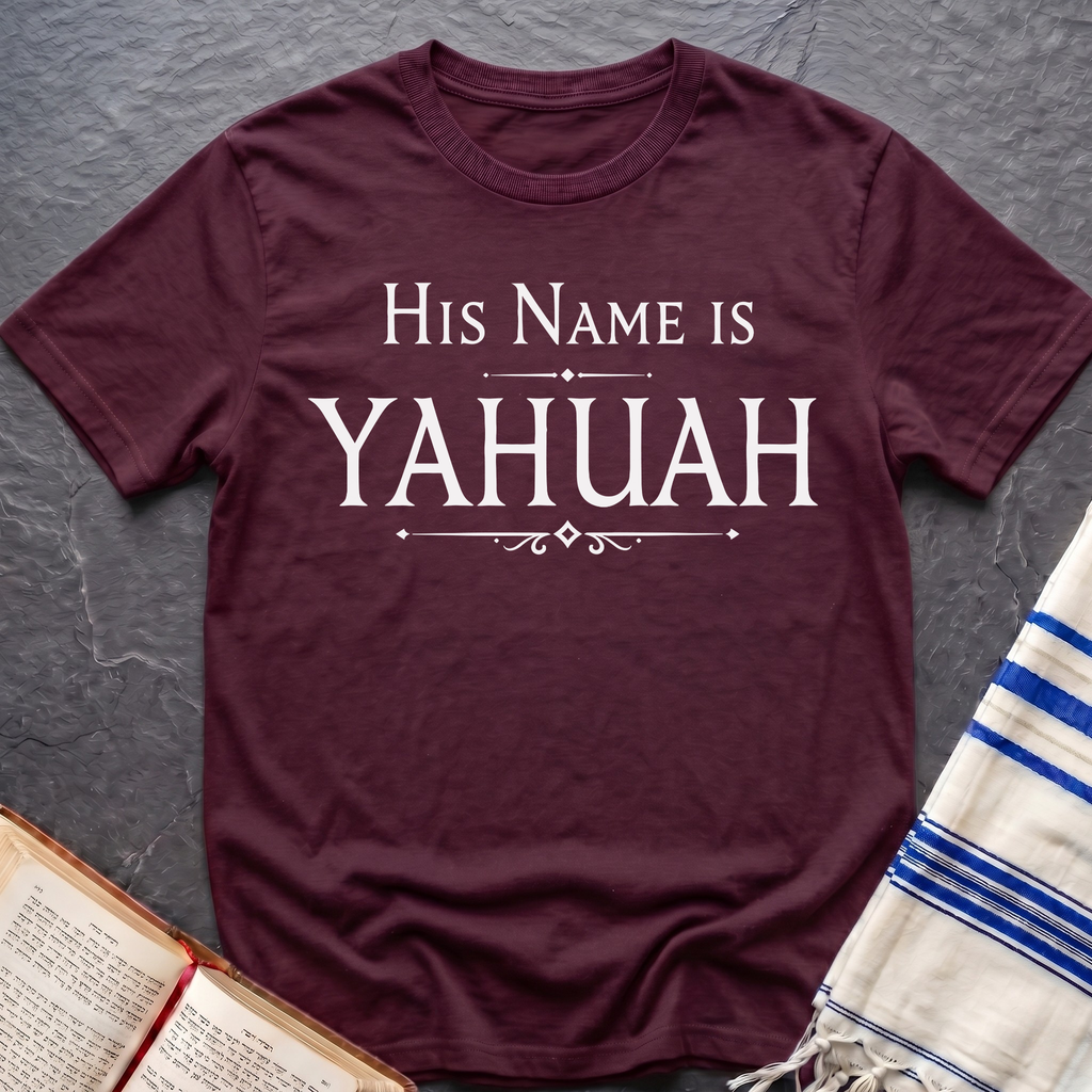His Name Is Yahuah T-Shirt