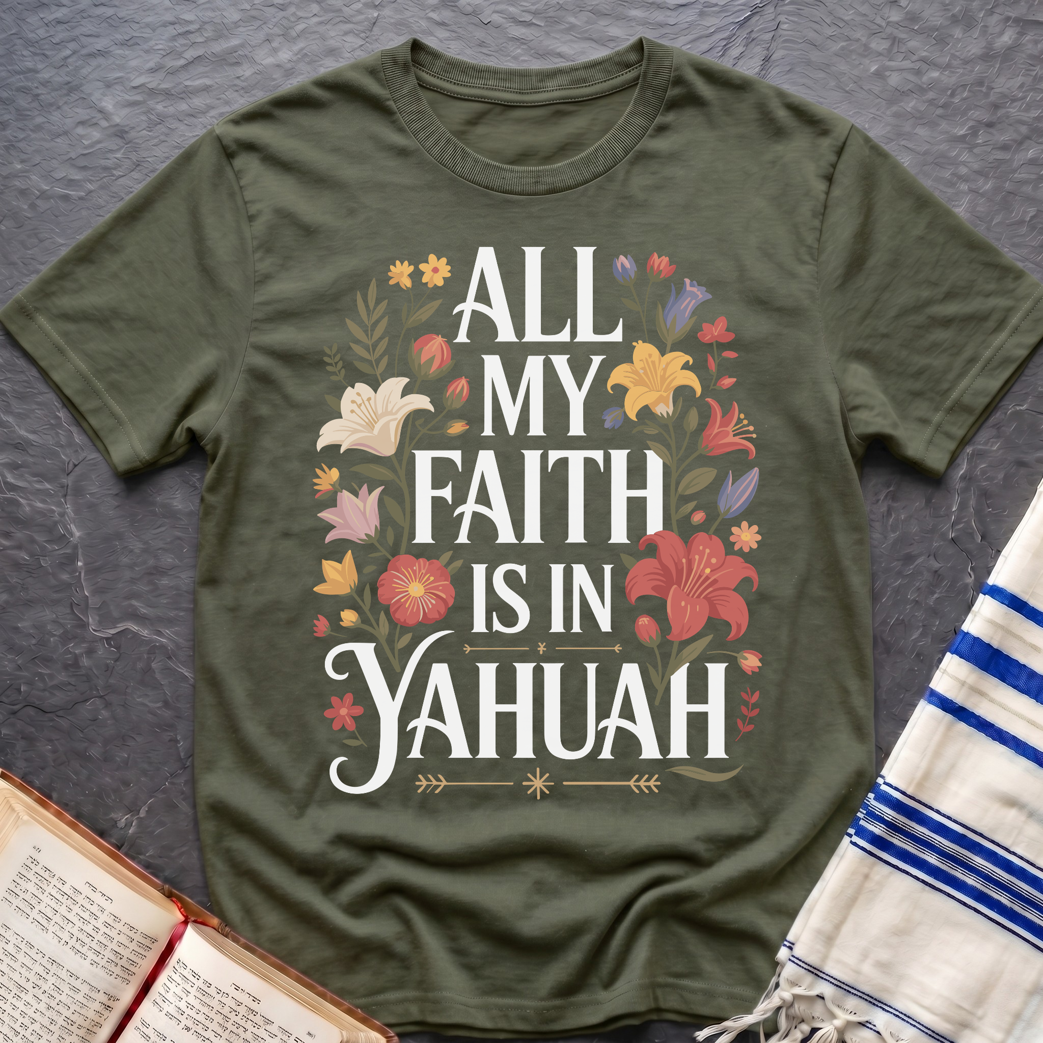 All My Faith Is In Yahuah T-Shirt