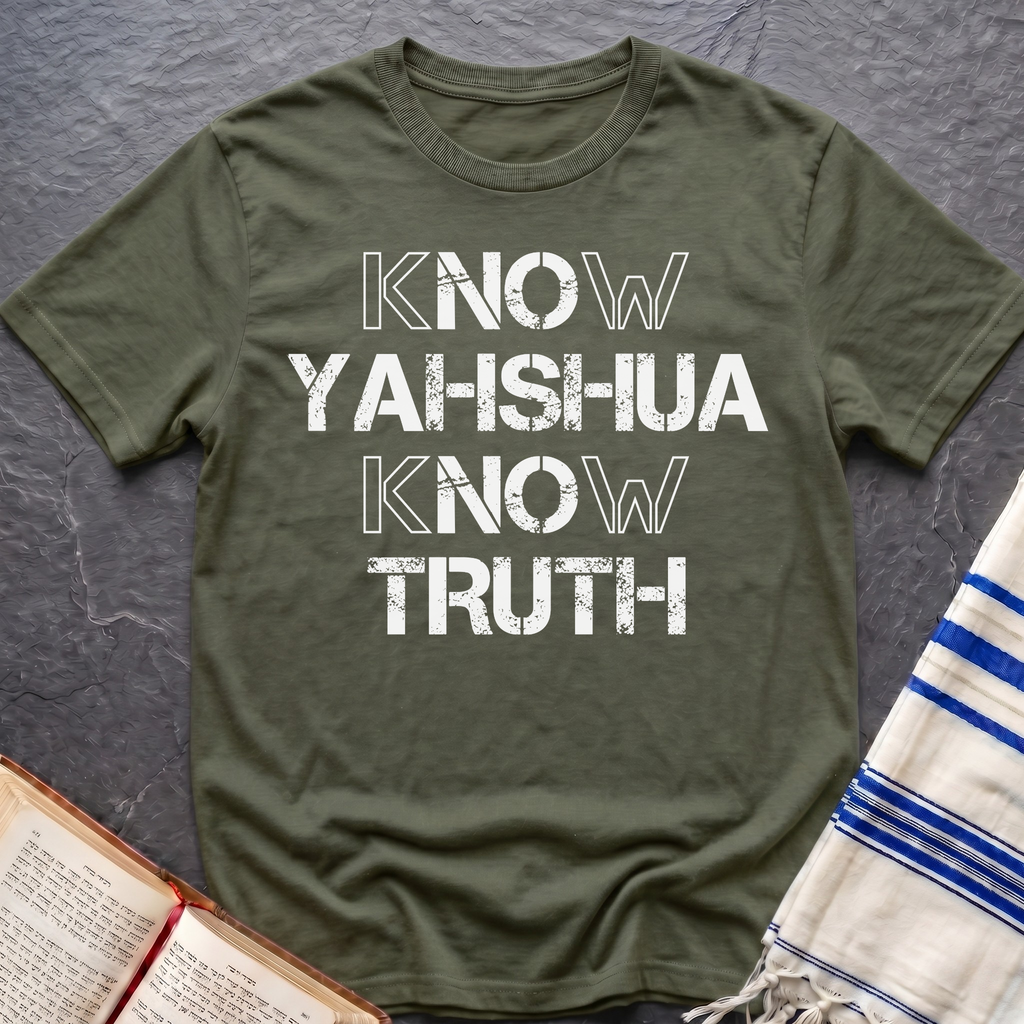 Know Yahshua Know Truth T-Shirt