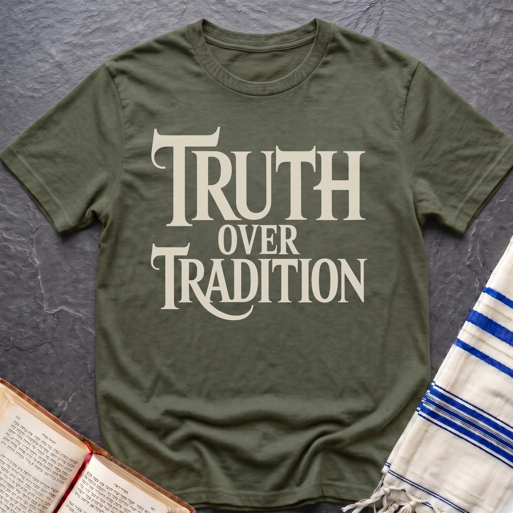 Truth Over TraditionT-Shirt