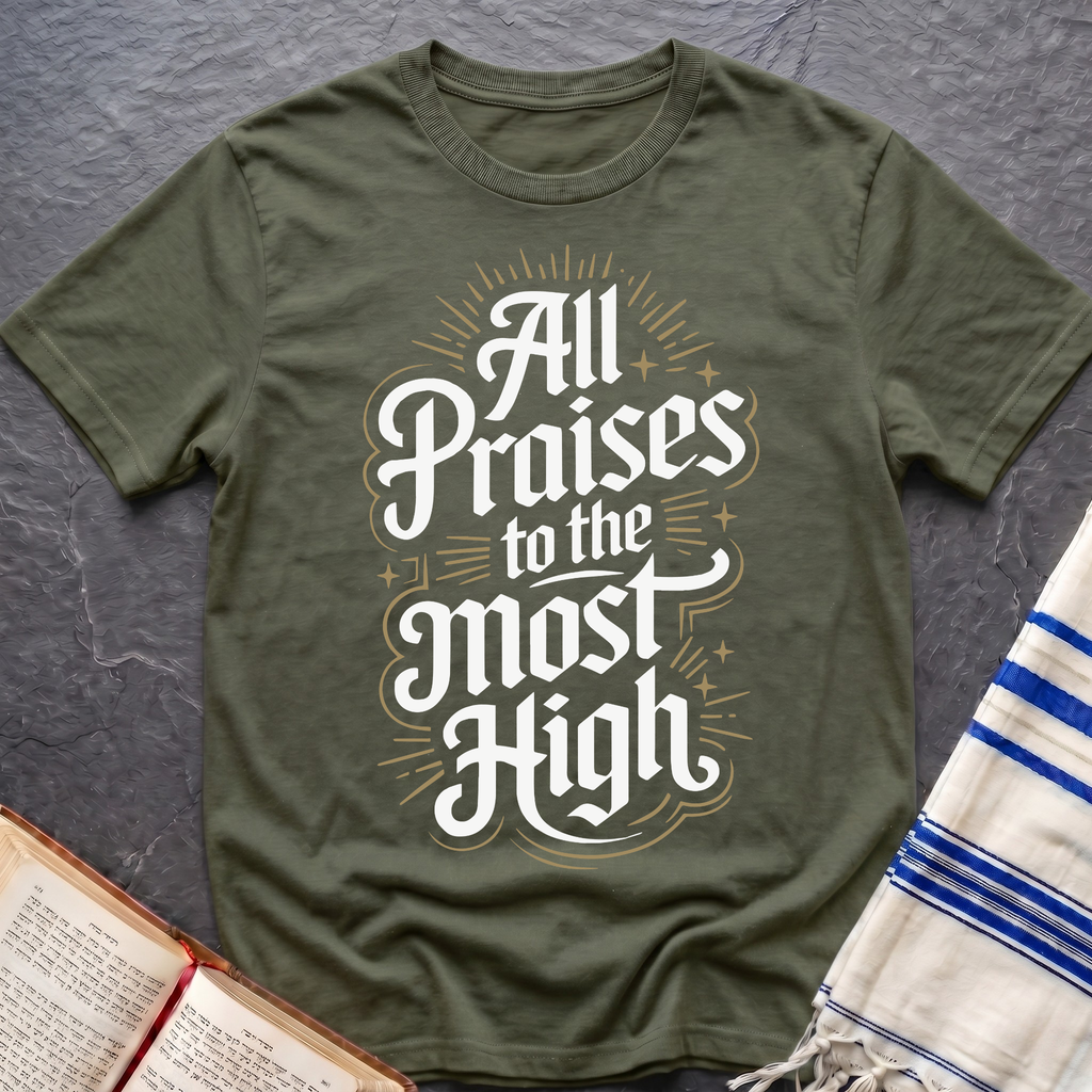 All Praises To The Most High T-Shirt