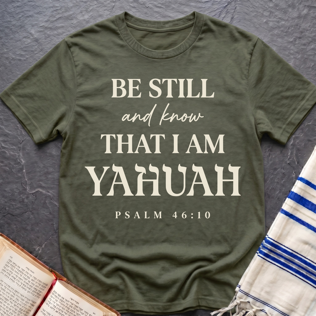 Be Still And Know I'm Yahuah T-Shirt