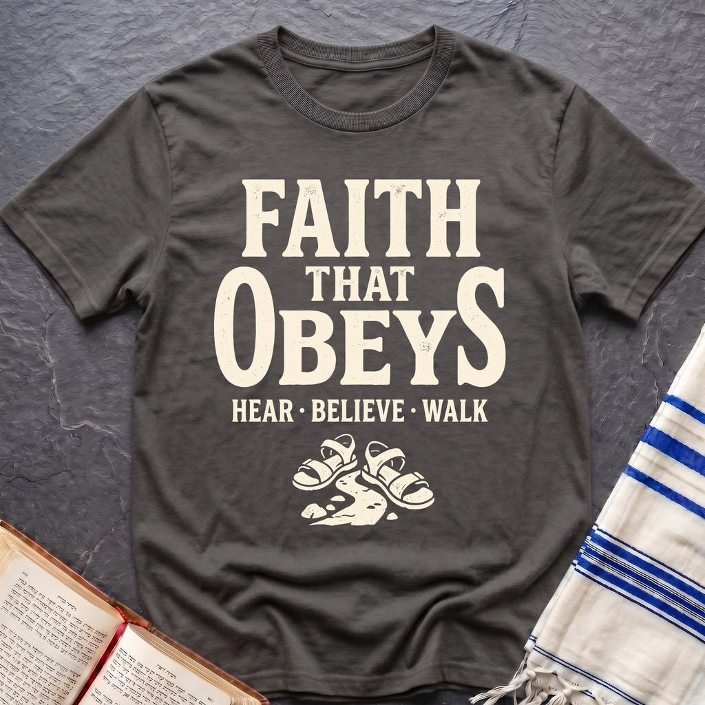 Faith That Obeys T-Shirt