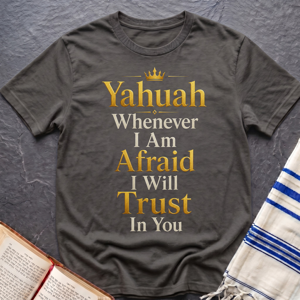 Whenever I'm Afraid T-Shirt