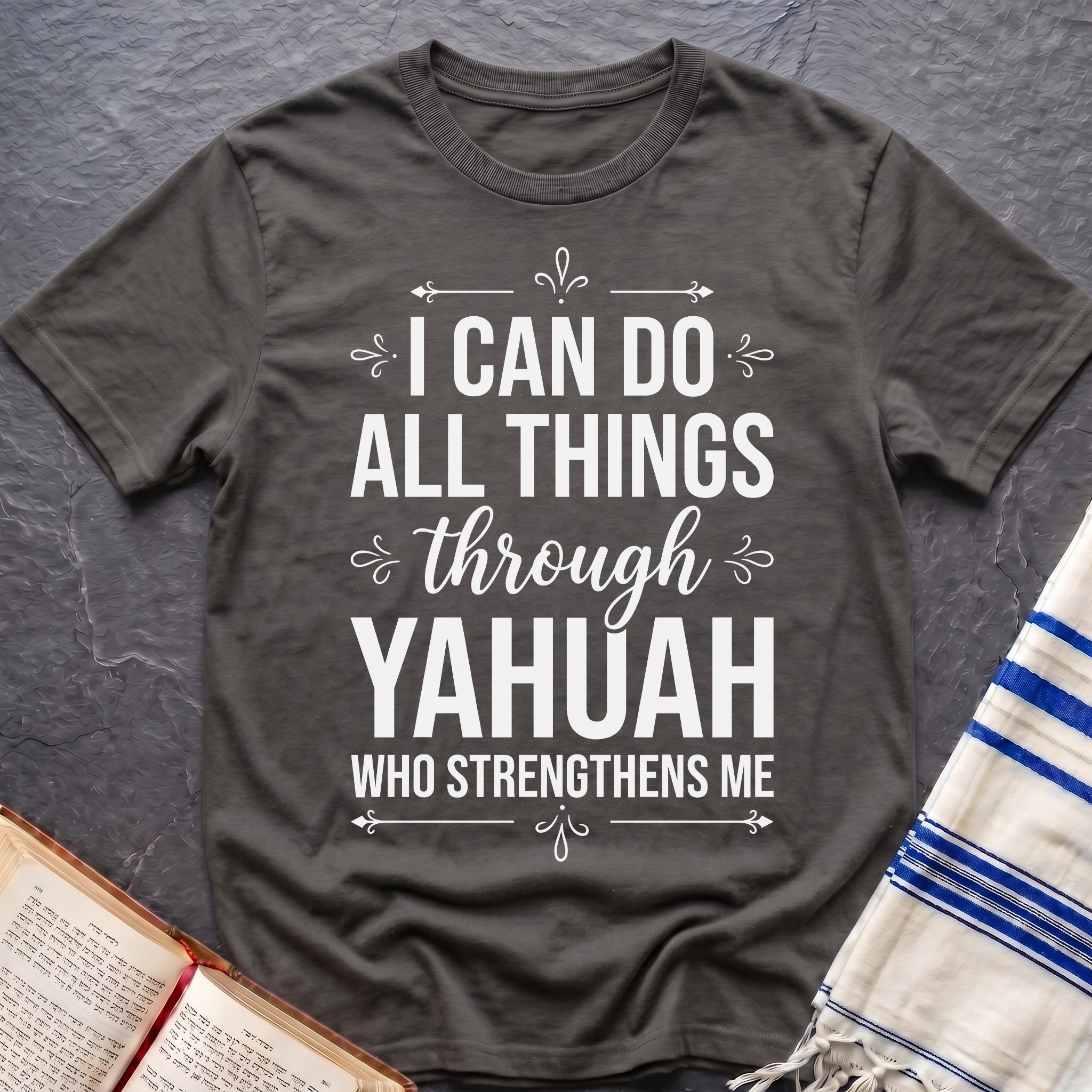I Can Do All Things Through Yahuah T-Shirt