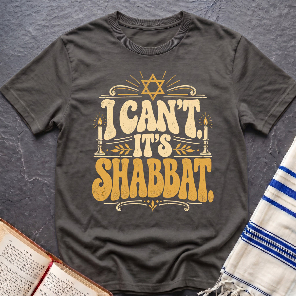 I Can't It's Shabbat T-Shirt