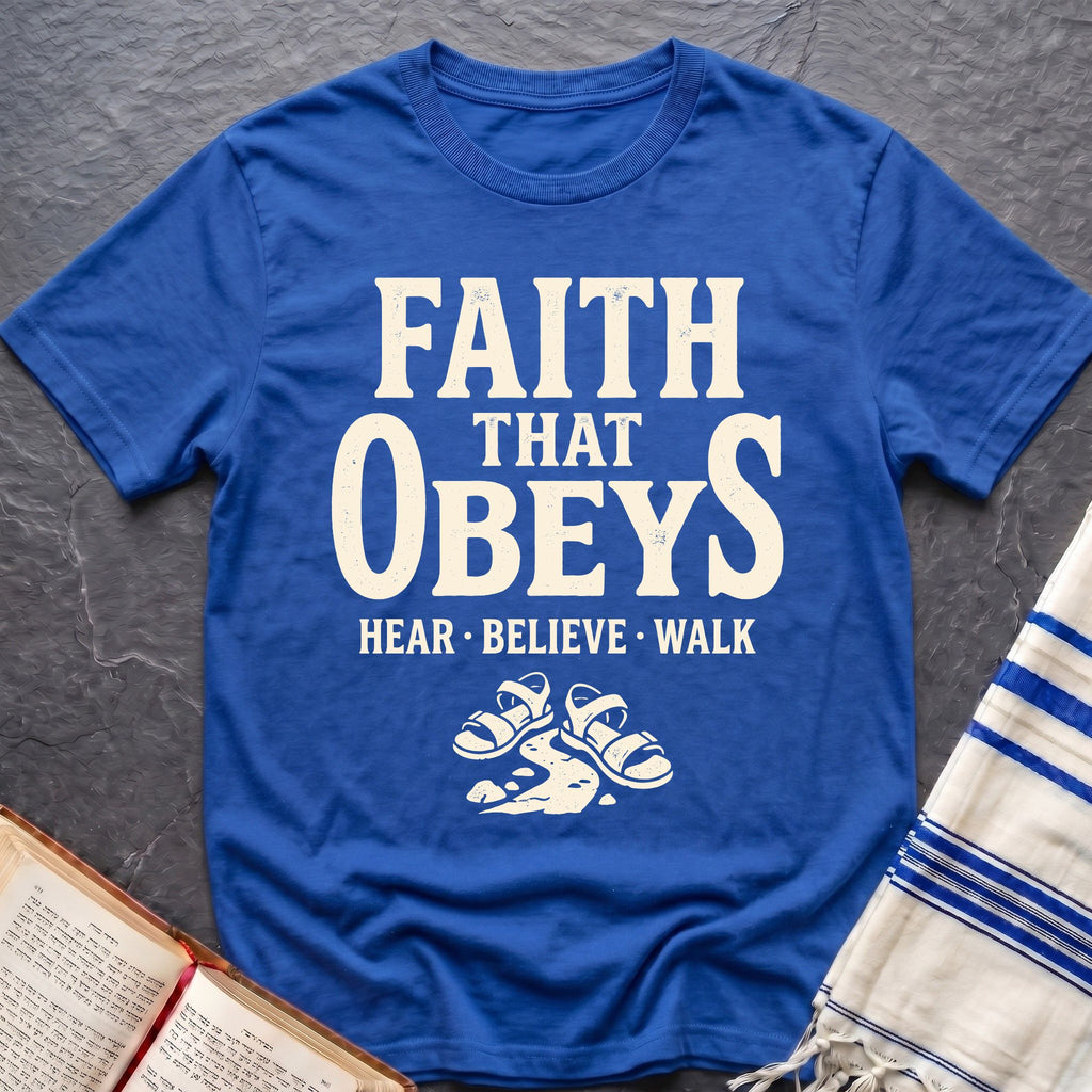 Faith That Obeys T-Shirt