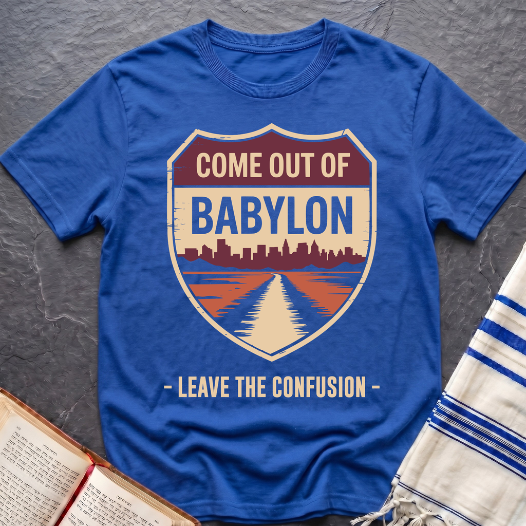 Come Out Of Babylon T-Shirt
