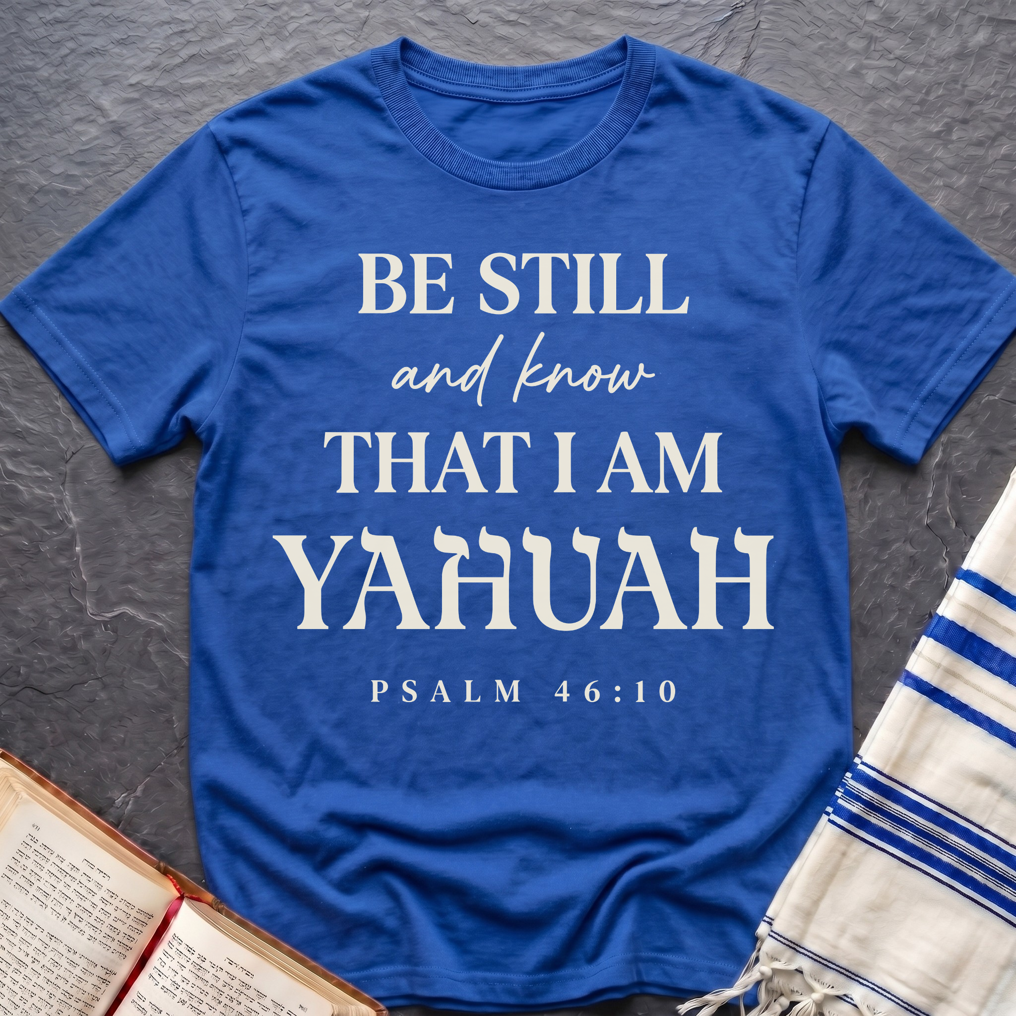Be Still And Know I'm Yahuah T-Shirt
