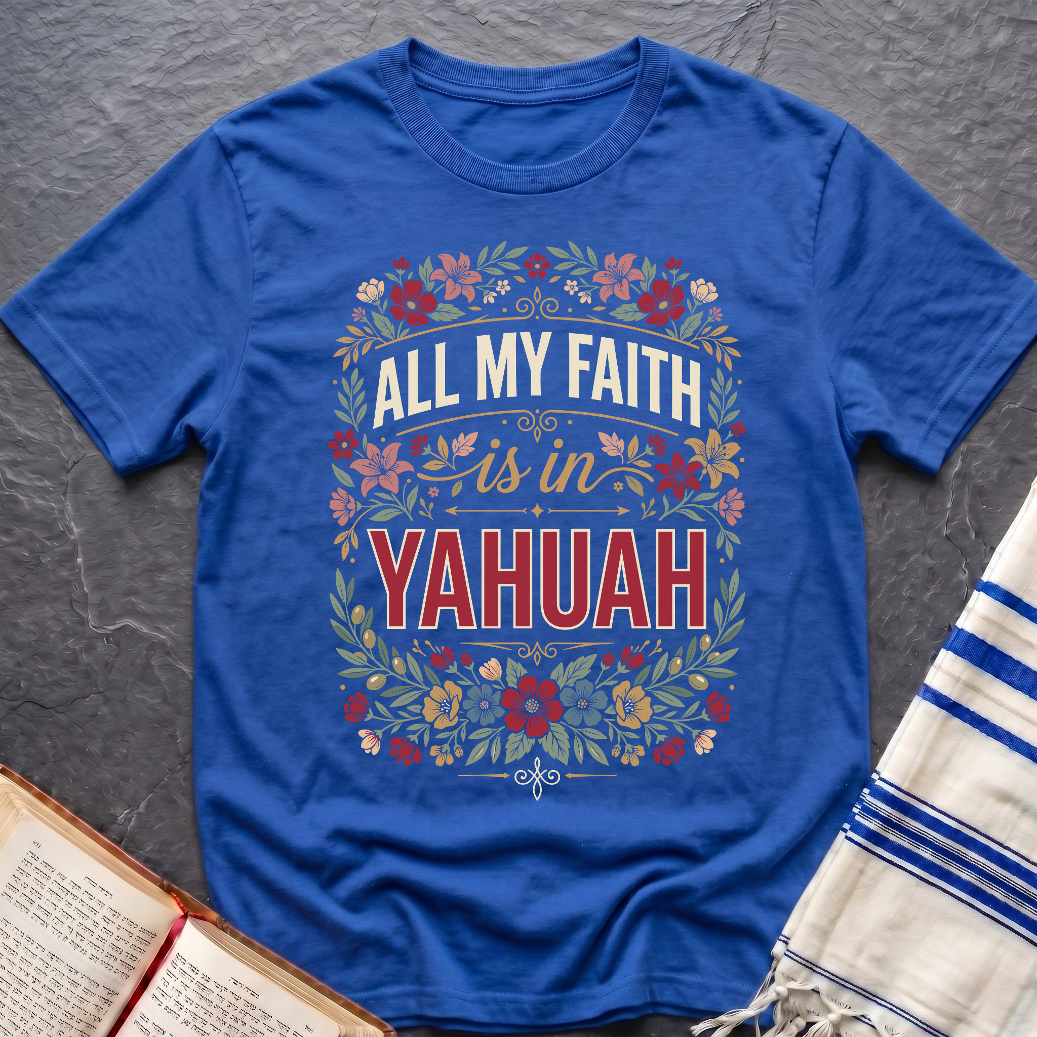 All My Faith Yahuah T-Shirt