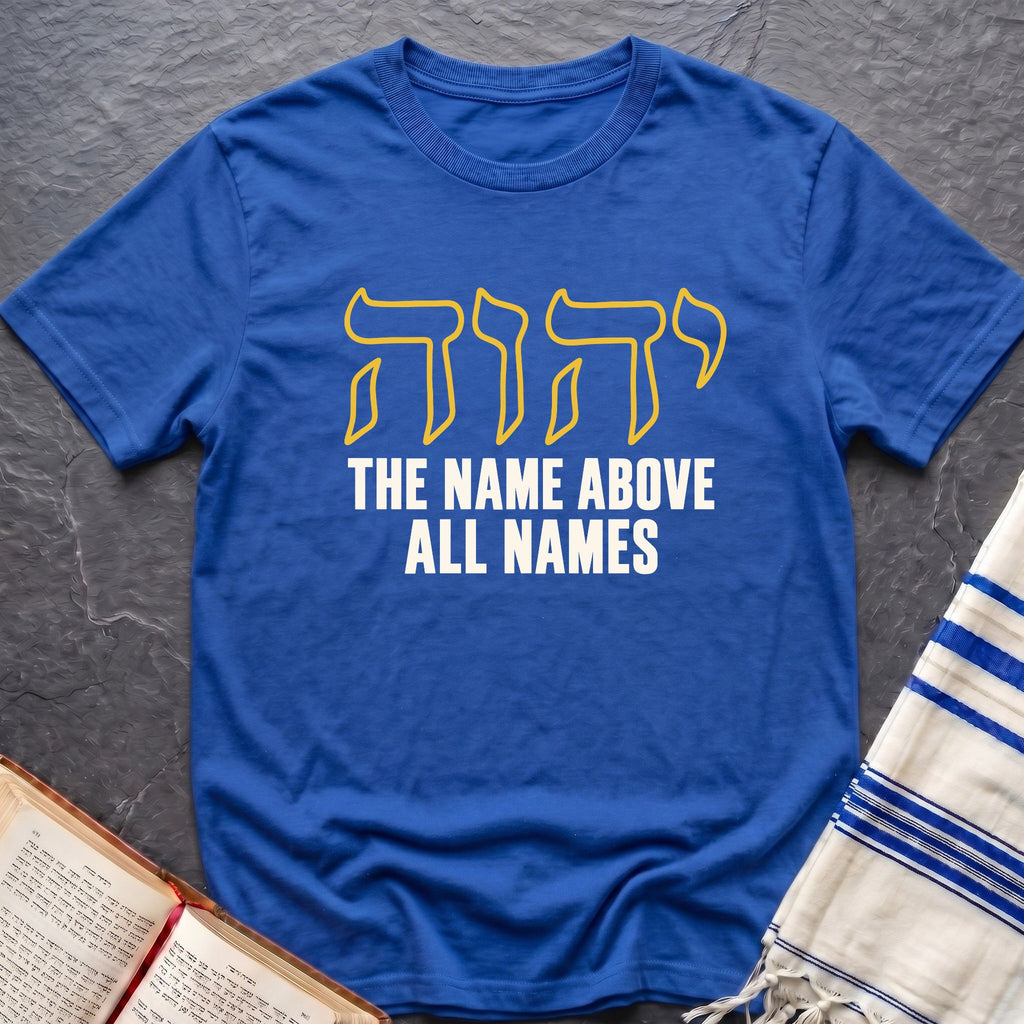 Name Above All Names T-Shirt