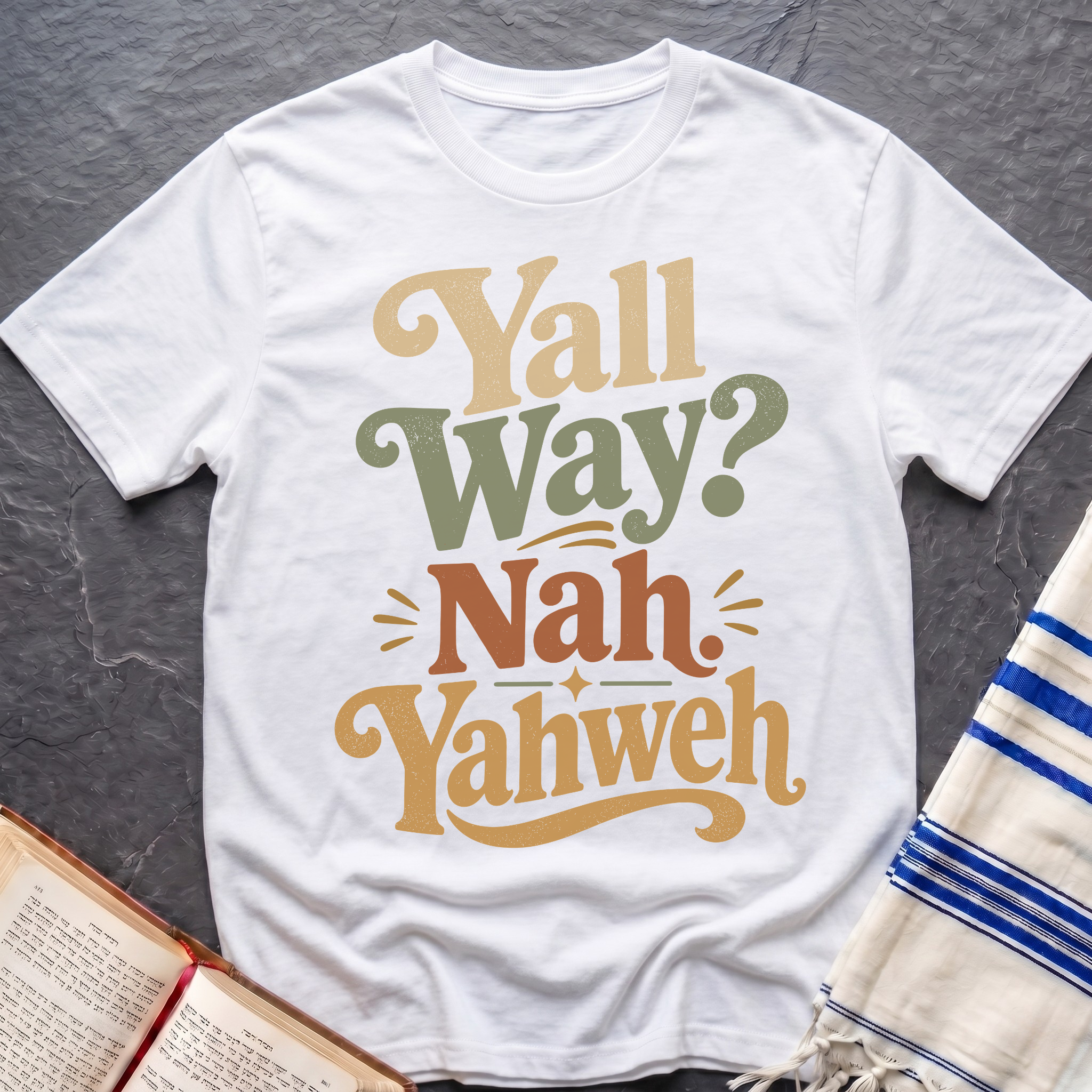 Yall Way? Nah Yahweh T-Shirt