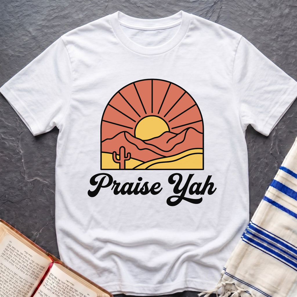 Praise Yah Always T-Shirt