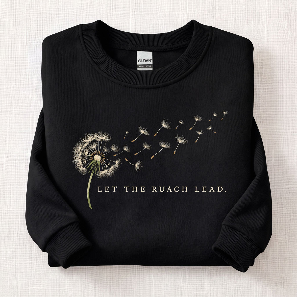 Let The Ruach Lead Sweatshirt