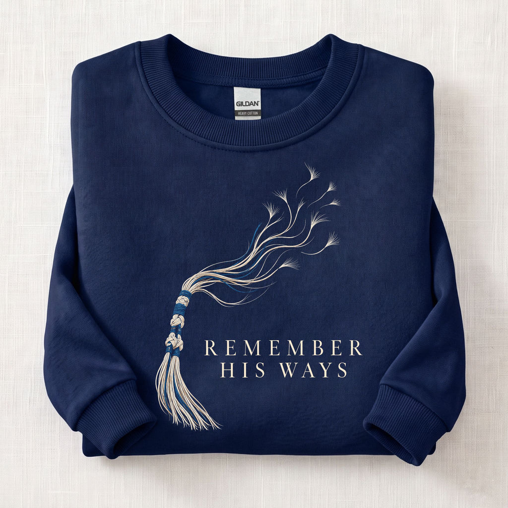 Remember His Ways Sweatshirt