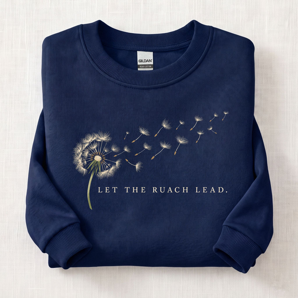 Let The Ruach Lead Sweatshirt