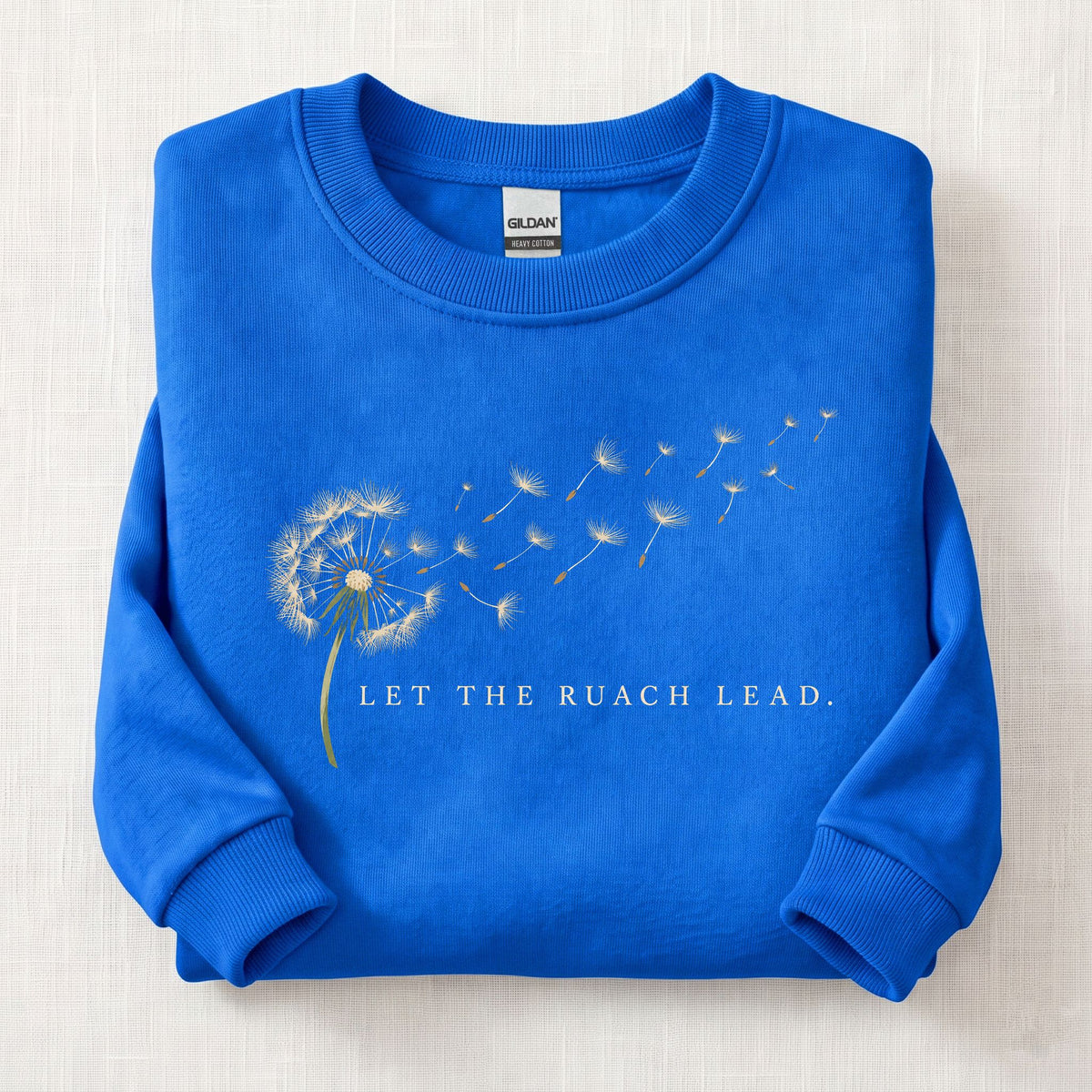 Let The Ruach Lead Sweatshirt